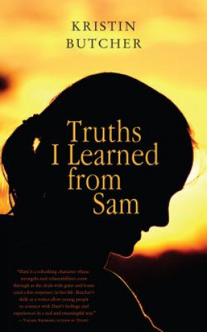 Könyv Truths I Learned from Sam Kristin Butcher