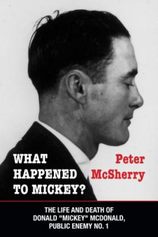 Kniha What Happened to Mickey? Peter McSherry