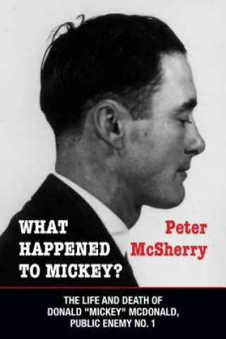 Книга What Happened to Mickey? Peter McSherry