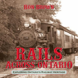 Carte Rails Across Ontario Ron Brown