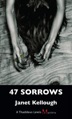 Könyv 47 Sorrows Janet Kellough