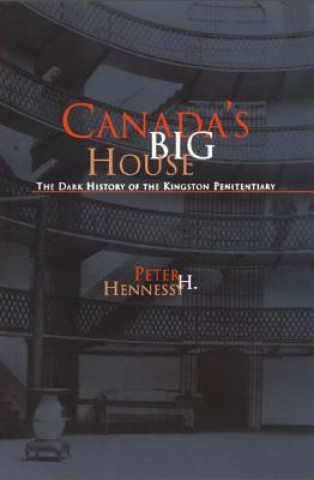 Knjiga Canada´s Big House Peter H Hennessy