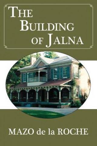 Buch Building of Jalna Mazo Roche