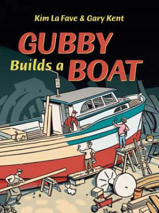 Carte Gubby Builds a Boat Gary Kent
