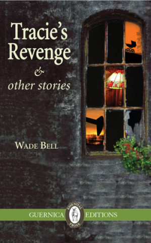 Carte Tracie's Revenge & Other Stories Wade Bell