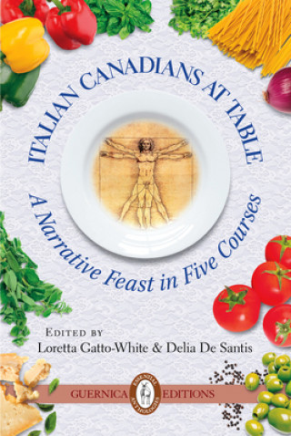 Книга Italian Canadians at Table Loretta Gatto-White