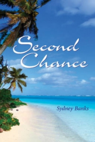 Книга Second Chance Sydney Banks