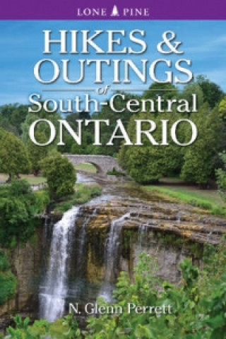 Kniha Hikes & Outings of South-Central Ontario Glenn Perrett