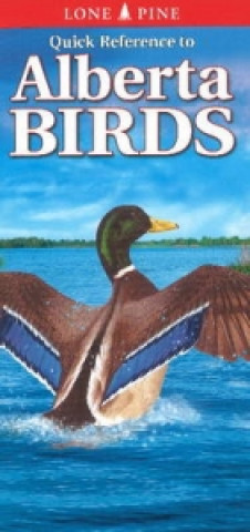 Carte Quick Reference to Alberta Birds Lone Pine Publishing
