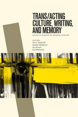 Knjiga Trans/acting Culture, Writing, and Memory Eva C Karpinski