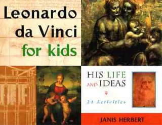 Könyv Leonardo da Vinci for Kids Janis Herbert