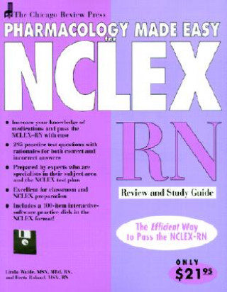 Kniha Chicago Review Press Pharmacology Made Easy for NCLEX-RN Review and Study Guide Waide