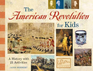 Kniha American Revolution for Kids Janis Herbert