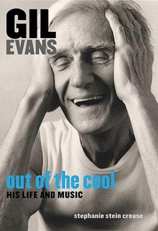Kniha Gil Evans: Out of the Cool Stephanie Stein Crease