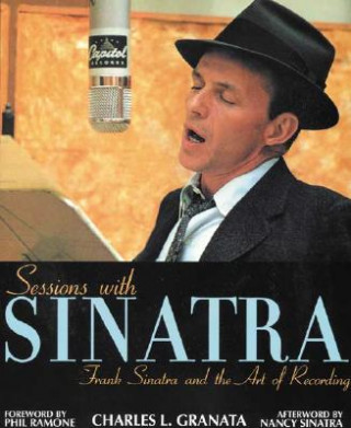 Kniha Sessions with Sinatra Charles L Granata