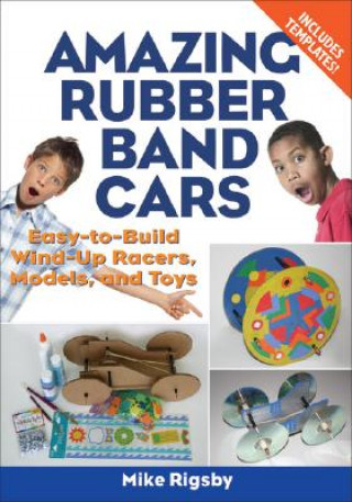 Kniha Amazing Rubber Band Cars Mike Rigsby