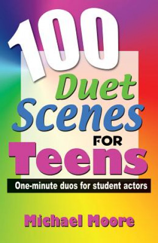 Kniha 100 Duet Scenes for Teens Michael Moore