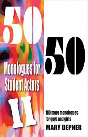 Könyv 50/50 Monologues for Student Actors II Mary Depner