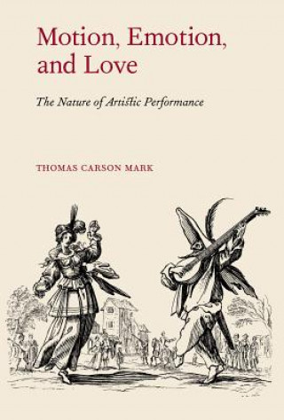 Kniha Motion, Emotion, and Love Thomas Mark