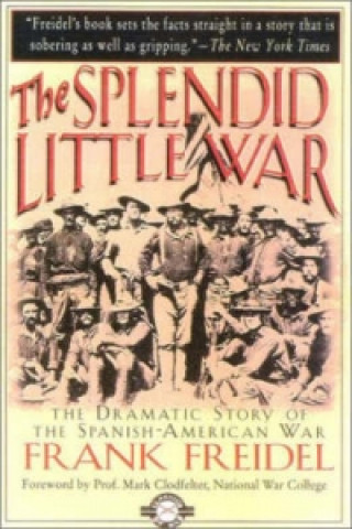 Kniha Splendid Little War Frank Freidel