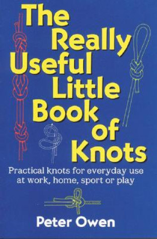 Könyv Really Useful Little Book of Knots Peter Owen