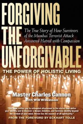 Book Forgiving the Unforgivable Master Charles Cannon