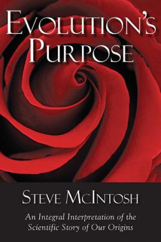 Kniha Evolution's Purpose Steve McIntosh