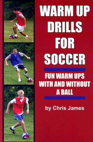 Książka Warm Up Drills for Soccer Chris James