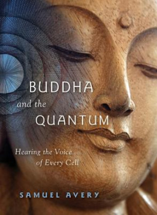 Kniha Buddha & the Quantum Samuel Avery