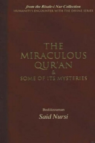 Könyv Miraculous Qur'an and Some of Its Mysteries Bediuzzaman Said Nursi