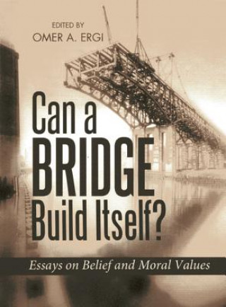 Kniha Can a Bridge Build Itself? Omer A Ergi
