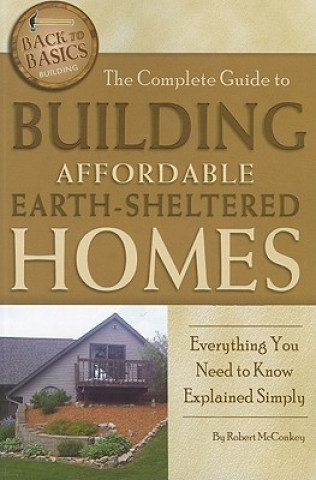 Książka Complete Guide to Building Affordable Earth-Sheltered Homes Robert McConkey