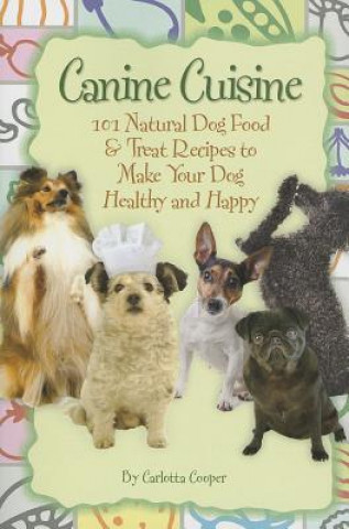 Kniha Canine Cuisine Carlotta Cooper