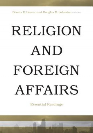 Kniha Religion and Foreign Affairs Dennis R Hoover