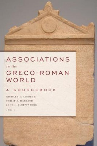 Kniha Associations in the Greco-Roman World Richard S Ascough