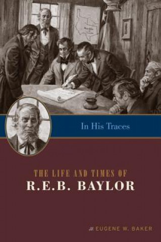 Boek In His Traces Eugene W Baker