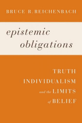Kniha Epistemic Obligations Bruce R. Reichenbach
