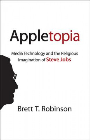 Knjiga Appletopia Brett T Robinson
