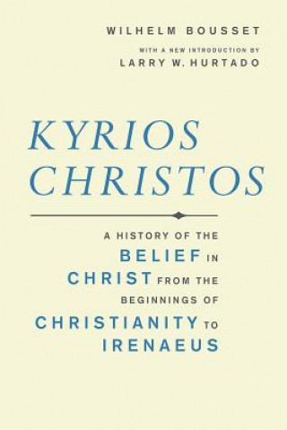 Kniha Kyrios Christos Wilhelm Bousset