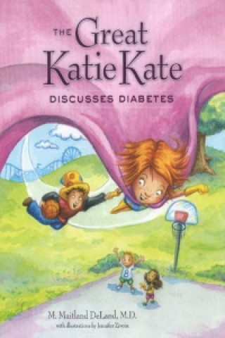 Knjiga Great Katie Kate Discusses Diabetes M Maitland DeLand