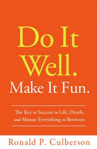 Book Do It Well. Make It Fun. Ronald Culberson