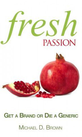 Kniha Fresh Passion Michael D Brown