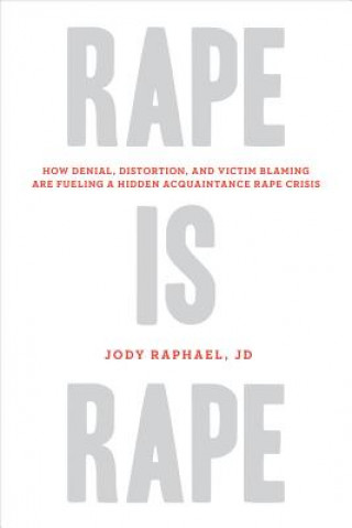 Könyv Rape Is Rape Jody Raphael