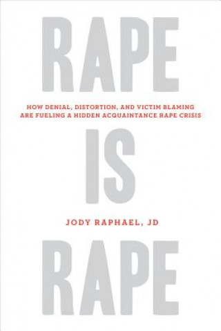 Livre Rape Is Rape Jody Raphael