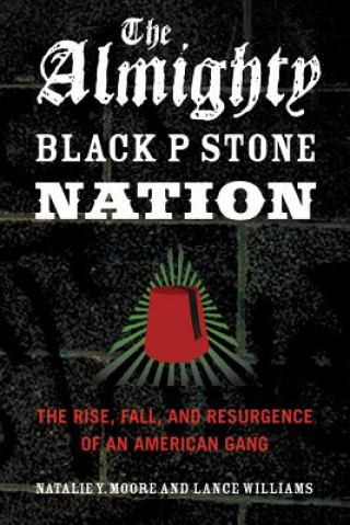 Kniha Almighty Black P Stone Nation Natalie Y. Moore