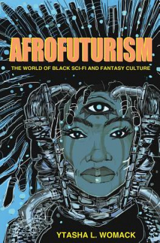 Книга Afrofuturism Ytasha L. Womack