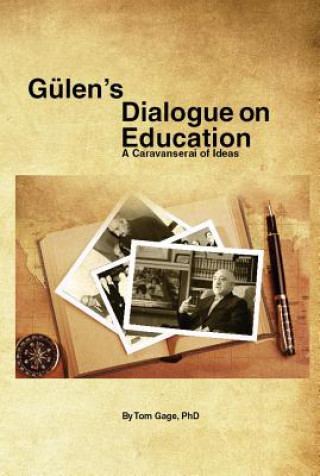 Könyv Gulens Dialogue on Education Tom Gage