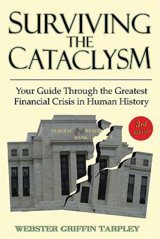 Könyv Surviving the Cataclysm Webster G Tarpley