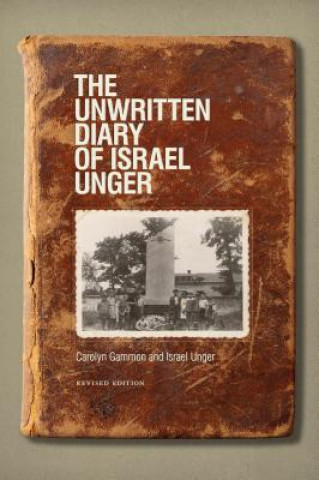 Könyv Unwritten Diary of Israel Unger Carolyn Gammon
