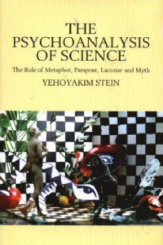 Könyv Psychoanalysis of Science Yehoyakim Stein